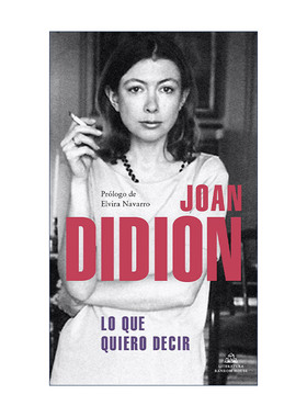 原版 Lo que quiero decir Let Me Tell You What I Mean 让我告诉你我的意思 西班牙语版 Joan Didion琼·狄迪恩 进口原版书籍
