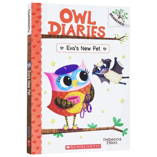 学乐大树系列 猫头鹰日记15 Owl Diaries 15 Eva's New Pet 英文原版儿童读物 Branches 进口英语学习课外阅读书籍