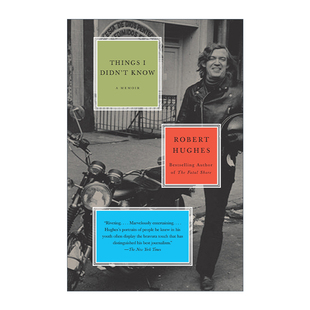 Know Robert Hughes 一部回忆录 Didn 那些事情 Things 我不知道