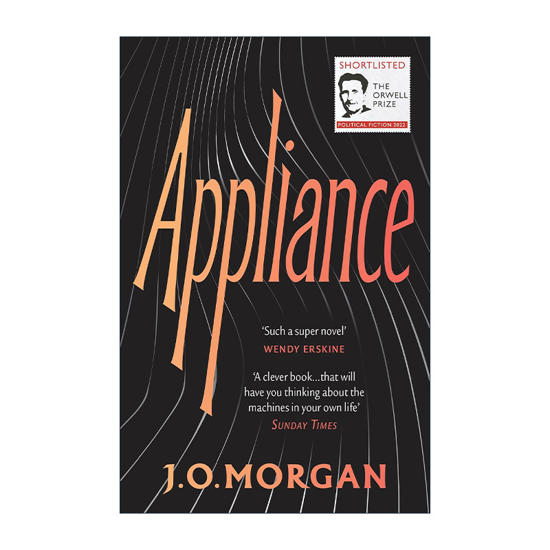 英文原版 Appliance 装置 J.O.摩根科幻小说 未来简史小说版真实再现 英文版 进口英语原版书籍