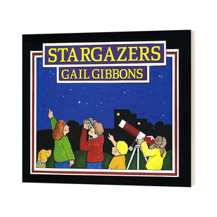 Gail Gibbons 盖尔吉本斯少儿百科系列 天文学家 Stargazers 英文原版儿童科普绘本 进口英语书籍