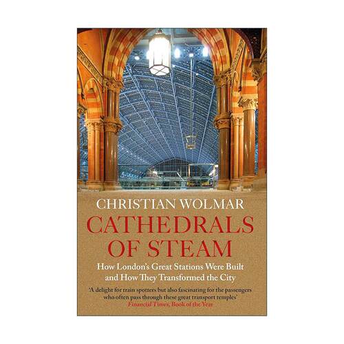 英文原版 Cathedrals of Steam 蒸汽大教堂 伦敦火车站建造史 Christian Wolmar 英文版 进口英语原版书籍