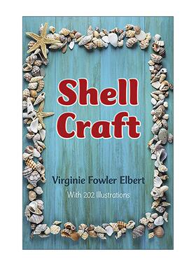 英文原版 Shell Craft 贝壳工艺品 装饰设计 清洁制作插图指南 Virginie Fowler Elbert 英文版 进口英语原版书籍