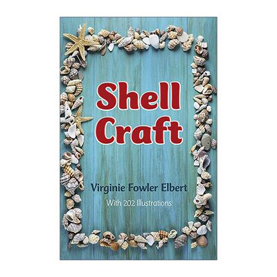 英文原版 Shell Craft 贝壳工艺品 装饰设计 清洁制作插图指南 Virginie Fowler Elbert 英文版 进口英语原版书籍