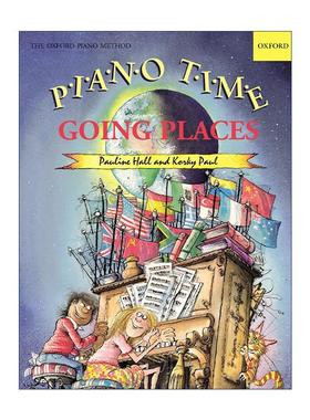 英文原版 Piano Time Going Places 牛津钢琴时光 踏上钢琴练习之旅 ABRSM英皇考级钢琴启蒙教材 英文版 进口英语原版书籍