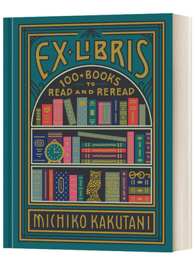 Ex Libris 100 Books for Everyone's Bookshelf 私人藏书馆 100本值得反复阅读的书 精装 英文原版文学读物 进口英语书籍