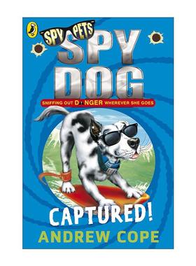 英文原版 Spy Dog: Captured! 狗狗特工2 Andrew Cope畅销动物冒险小说 英文版 进口英语原版书籍