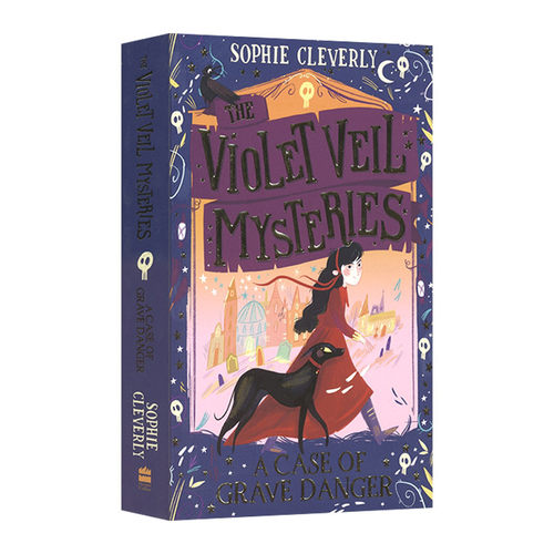 英文原版 The Violet Veil Mysteries — a Case of Grave Danger 维奥莱特·维尔 墓地奇案 章节小说 英文版 进口英语原版书籍