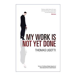 英文原版 My Work Is Not Yet Done 我的工作还没做完 托马斯·里戈蒂 职场恐怖故事集 英文版 进口英语原版书籍
