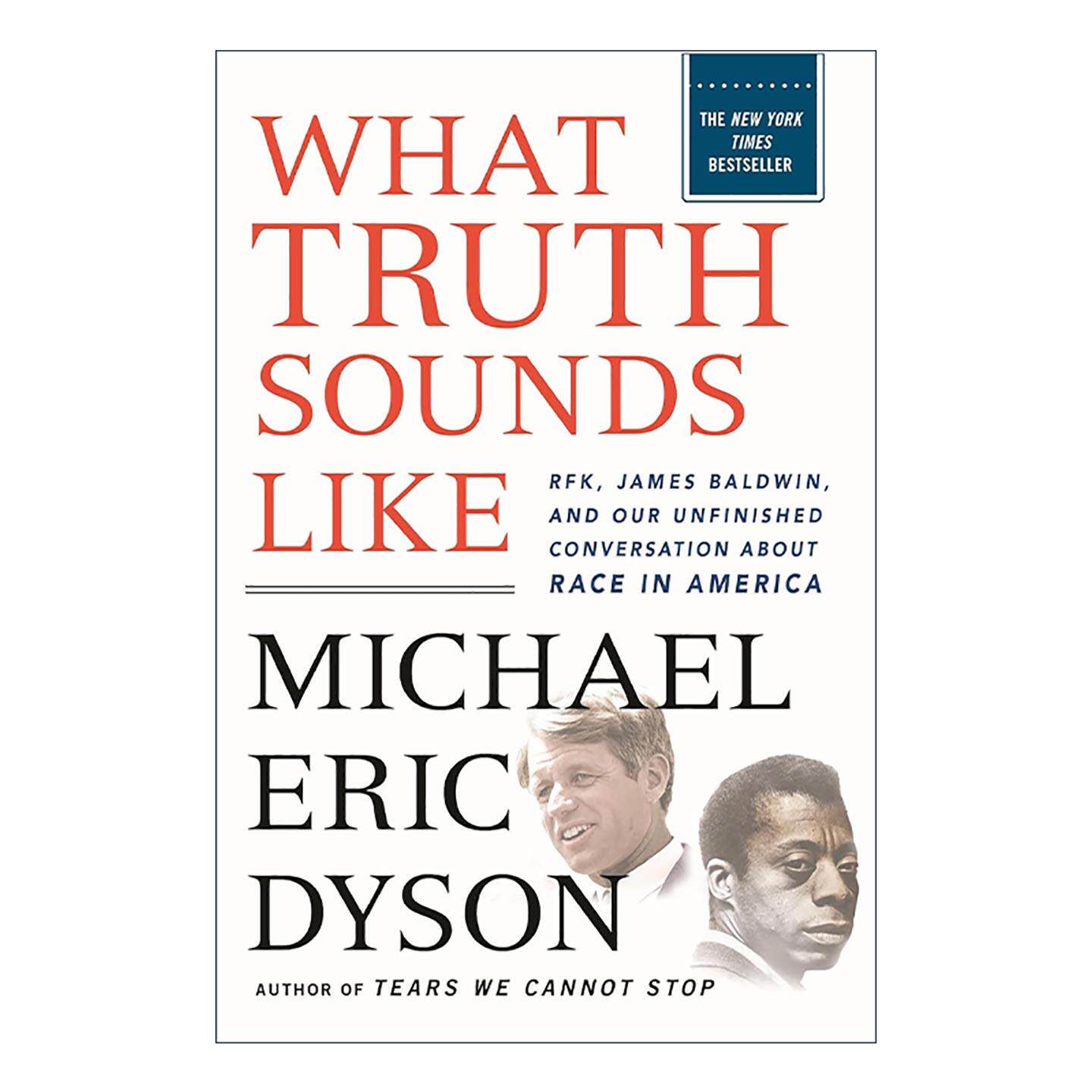 英文原版 What Truth Sounds Like 真相的声音 罗伯特?肯尼迪 詹姆斯?鲍德温与美国未竟的种族对话 英文版 进口英语原版书籍