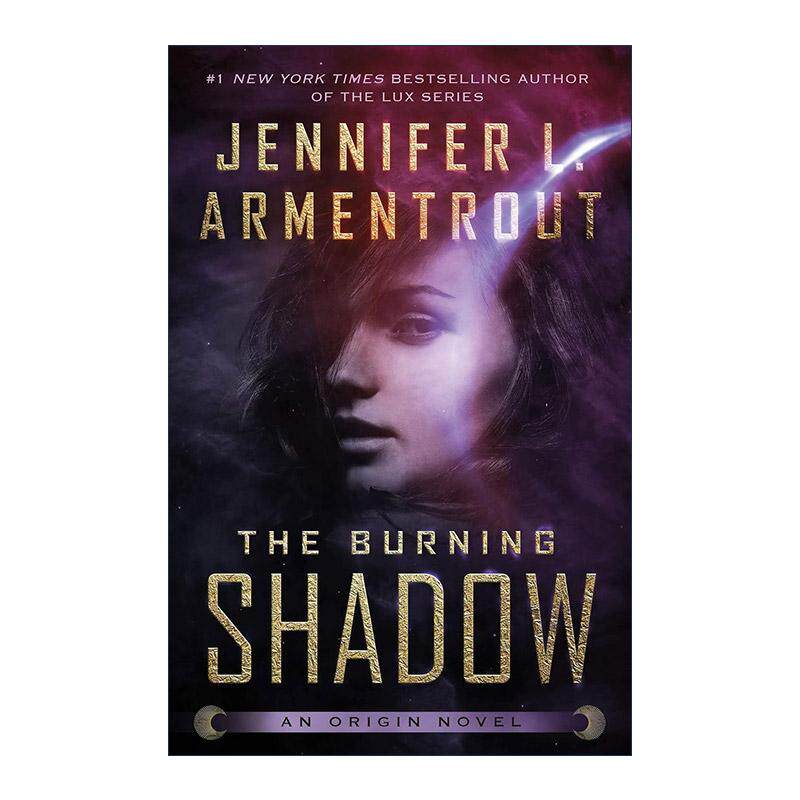 英文原版 The Burning Shadow 燃烧的阴影 起源系列科幻小说 纽约时报畅销书作者 Jennifer L. Armentrout英文版 进口英语原版书籍