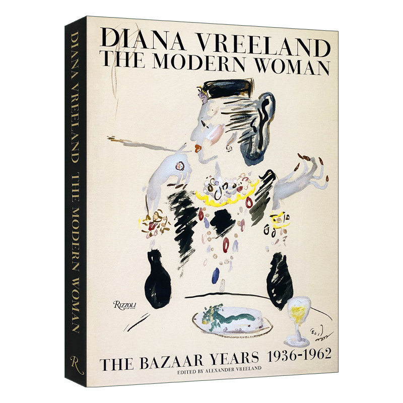 戴安娜.弗里兰 时尚芭莎年1936-1962 时尚服装摄影画册 精装 Diana Vreeland The Modern Woman 英文原版人物传记