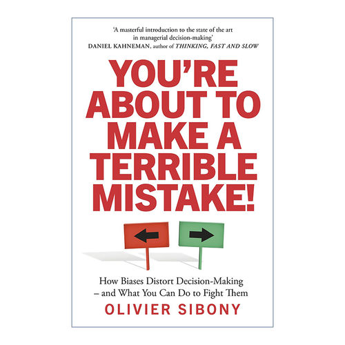 英文原版 You're About to Make a Terrible Mistake 偏差 人类决策中的陷阱 奥利维耶·西博尼 英文版 进口英语原版书籍