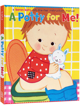 Karen Katz 凯伦 卡茨 厕所时间 A Potty for Me 如厕习惯养成幼儿行为英语启蒙 精装 英文原版儿童绘本 进口书籍