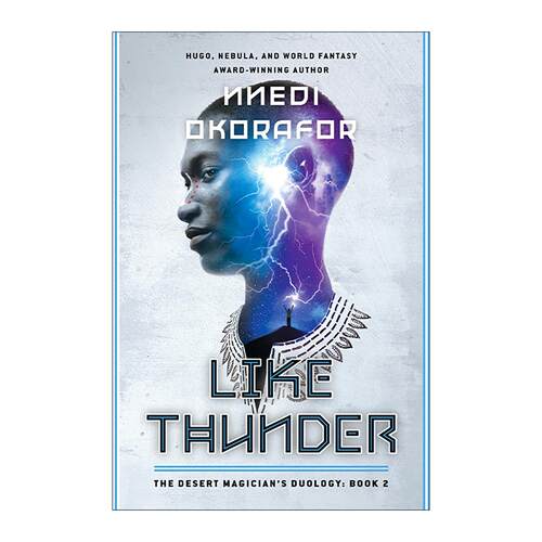 英文原版 Like Thunder The Desert Magician's Duology 02 沙漠魔法师双部曲2 如雷 西非奇幻小说 Nnedi Okorafor 英文版