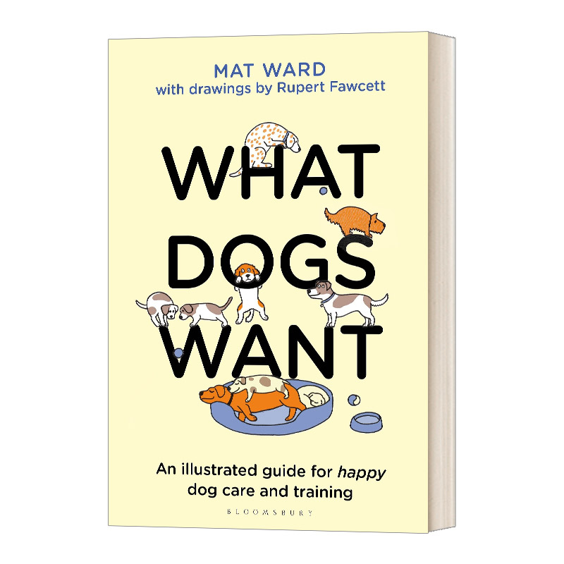 What Dogs Want 狗狗到底要什么 狗狗在想什么 英文原版宠物养殖读物  进口英语原版书籍