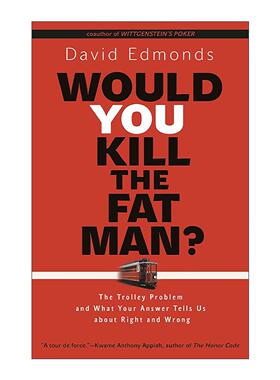 英文原版 Would You Kill the Fat Man 你会杀死那个胖子吗 一个关于对与错的哲学谜题 David Edmonds 英文版 进口英语原版书籍