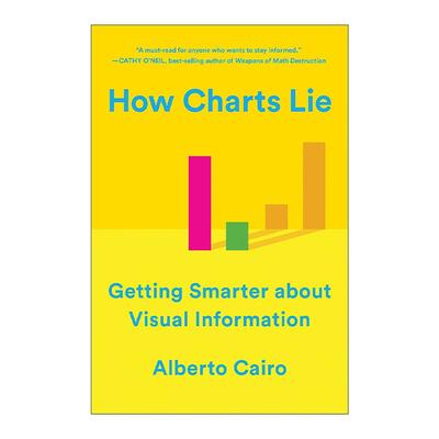 英文原版 How Charts Lie 数据可视化陷阱 迈阿密大学传播学院视觉新闻专业主席Alberto Cairo 英文版 进口英语原版书籍