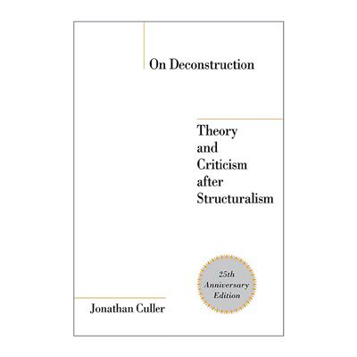 英文原版 On Deconstruction 论解构 后结构主义理论与批判 康奈尔大学文学教授乔纳森·卡勒 英文版 进口英语原版书籍