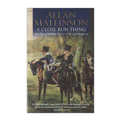 英文原版 A Close Run Thing 马修·赫维小说1 边境之光 Allan Mallinson经典英国骑兵小说 英文版 进口英语原版书籍