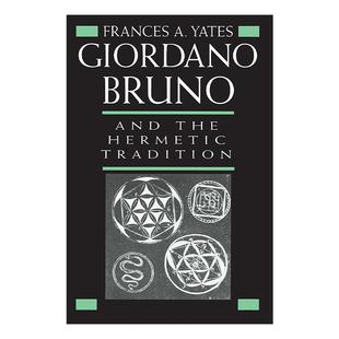 and the Hermetic 英文原版 乔尔丹诺·布鲁诺与赫尔墨斯主义传统 Bruno Tradition 哲学历史记忆之术作者弗朗西丝·叶芝 Giordano