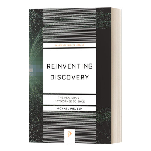 英文原版 Reinventing Discovery The New Era of Networked Science 重塑发现 Michael Nielsen迈克尔·尼尔森 进口英语原版书籍