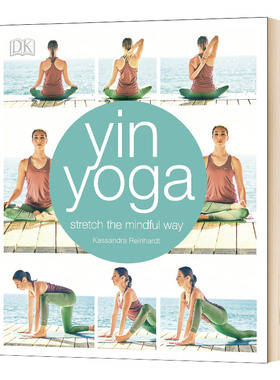 阴瑜伽 伸展正念的方式 Yin Yoga Stretch the mindful way 英文原版塑身教程读物 进口英语书籍