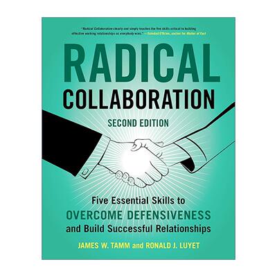 英文原版 Radical Collaboration 成功合作之道 消除防卫心和建立合作关系的五项根本技能 第2版 英文版 进口英语原版书籍