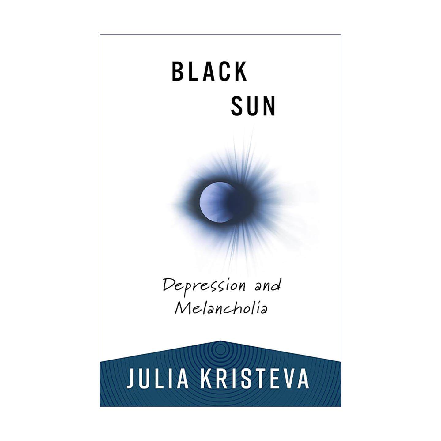英文原版 Black Sun 黑太阳 抑郁与忧郁 朱莉娅·克里斯蒂娃 英文版 进口英语原版书籍