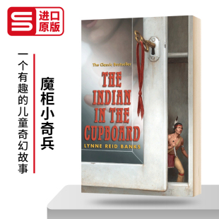 小说 The Cupboard 魔柜小奇兵 琳妮里德班克 Banks Reid Indian 影视剧魔柜小奇兵原著 the Lynne 英文原版