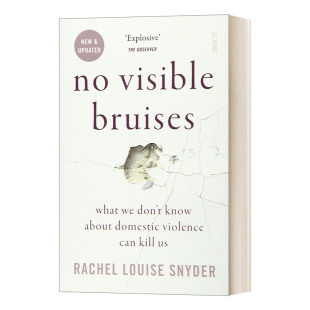 看不见的伤痕 亲密关系暴力 No Visible Bruises 蕾切尔·路易丝·斯奈德 英文原版育儿读物 进口英语书籍