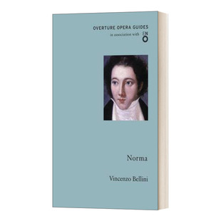 歌剧序曲指南 诺尔玛 国家大剧院制作歌剧 文森佐·贝利尼 Norma