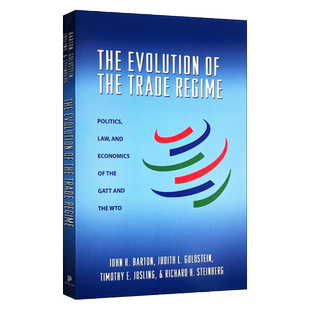 贸易制度的变革 关税暨贸易总协定及世贸组织内的政治 法律和经济 The Evolution of the Trade Regime 英文原版经济法律读物