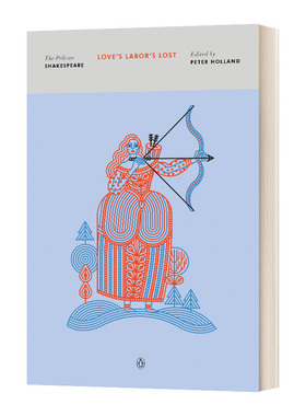 鹈鹕鸟莎士比亚系列 爱的徒劳 Love's Labor's Lost The Pelican Shakespeare 英文原版戏剧 进口英语书籍
