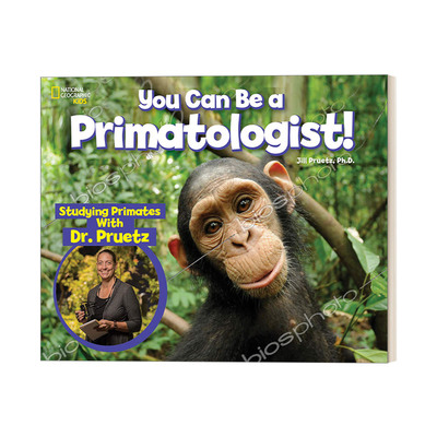 You Can Be a Primatologist   国家地理灵长类动物百科全书  精装儿童科普图鉴