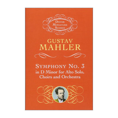 英文原版 Symphony No.3 in D Minor for Alto Solo Choirs and Orchestra 古斯塔夫·马勒D小调第三交响曲 为女低音独奏 合唱团