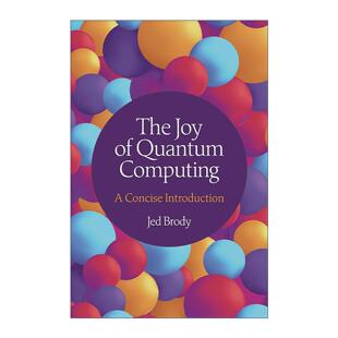 英文原版 The Joy of Quantum Computing 量子计算之美 简明导论 量子纠缠作者杰德·布罗迪 普林斯顿 英文版 进口英语原版书籍