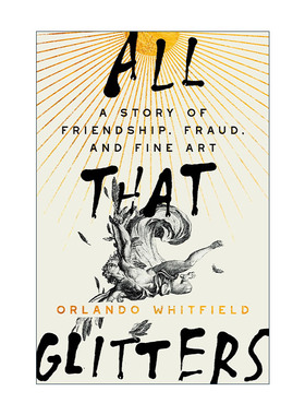英文原版 All That Glitters 金玉其外 美国艺术经销商Orlando Whitfield自传 精装 英文版 进口英语原版书籍