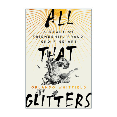 英文原版 All That Glitters 金玉其外 美国艺术经销商Orlando Whitfield自传 精装 英文版 进口英语原版书籍
