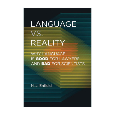 英文原版 Language vs Reality The MIT Press 语言与现实 为什么语言对律师有利 对科学家不利 悉尼大学语言学教授N. J. Enfield
