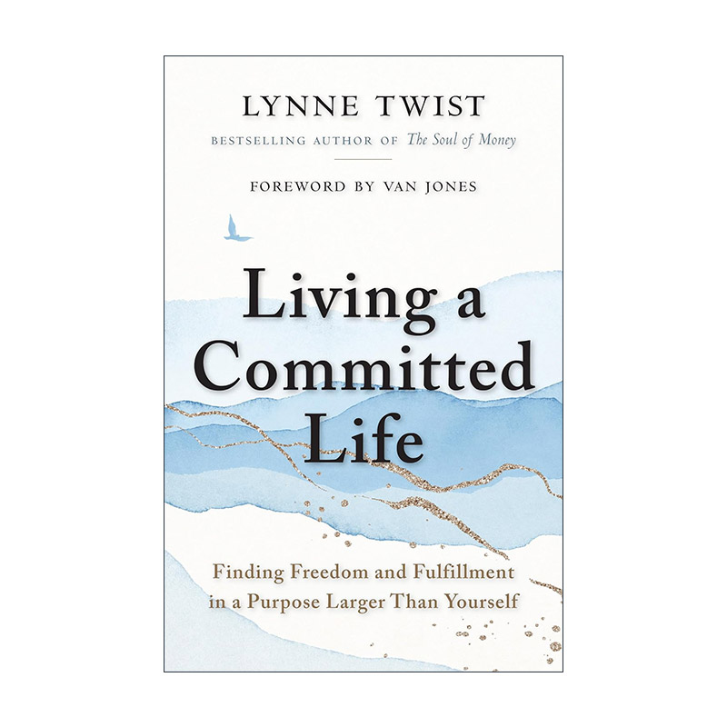 英文原版 Living a Committed Life 过坚定的生活 金钱的灵魂作者Lynne Twist自传 英文版 进口英语原版书籍