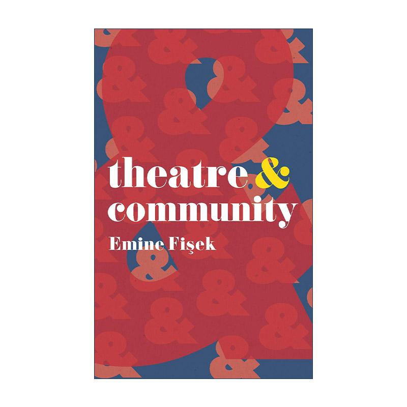 英文原版 Theatre and Community 剧院与社区 戏剧表演社会研究 英文版 进口英语原版书籍
