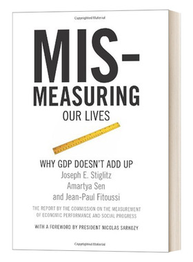 英文原版 Mismeasuring Our Lives 错误地衡量我们的生活 为什么GDP增长不等于社会进步 诺贝尔经济学奖得主 英文版 进口英语书籍