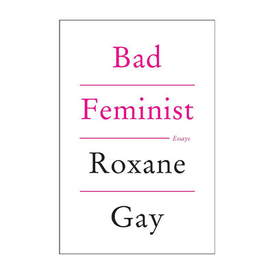 Bad Feminist 糟糕的女权主义者 文集 Roxane Gay