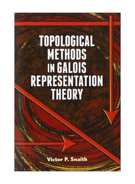 英文原版 Topological Methods in Galois Representation Theory 伽罗瓦表示论的拓扑方法 数学 英文版 进口英语原版书籍