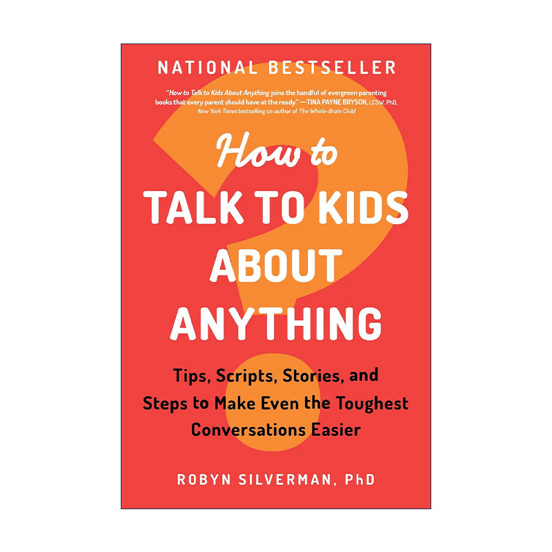 英文原版 How to Talk to Kids about Anything 如何与孩子谈论任何事情 亲子沟通指南 育儿专家Robyn Silverman 进口英语原版书籍
