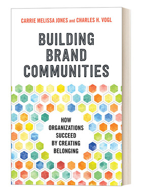 建立品牌社区 组织如何通过创造归属感获得成功 精装 Building Brand Communities Carrie Melissa Jones 英文原版管理读物