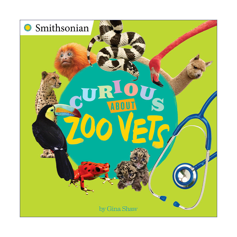 英文原版 Curious About Zoo Vets 对动物园兽医的好奇 史密森尼系列 儿童职业科普百科绘本 Gina Shaw 英文版 进口英语原版书籍