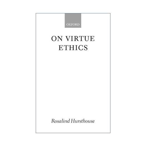英文原版 On Virtue Ethics 美德伦理学 罗莎琳德·赫斯特豪斯 英文版 进口英语原版书籍