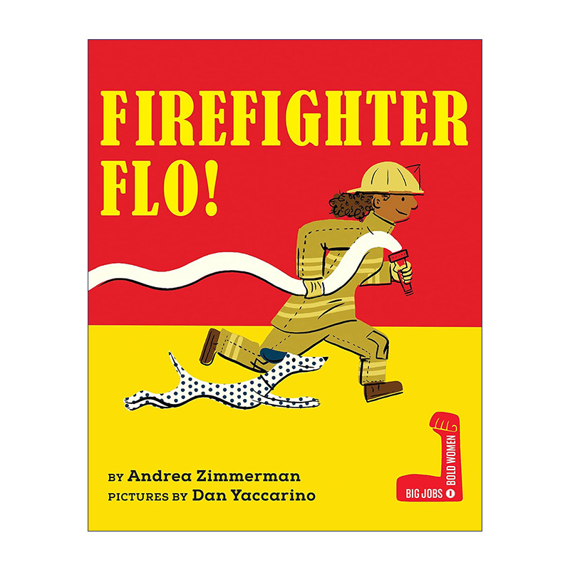 英文原版 Firefighter Flo Big Jobs Bold Women 消防员弗洛 伟大工作 大胆女性系列 儿童精装职业科普绘本 英文版 进口书籍 书籍/杂志/报纸 儿童读物原版书 原图主图